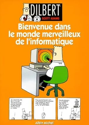 Bienvenue dans le monde merveilleux de l'informatique